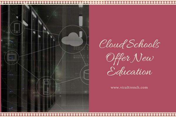 Cloud Schools Offer New Education