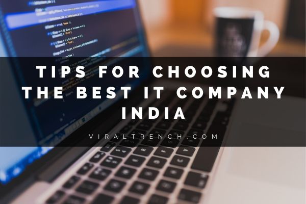 choosing the best IT companies in India