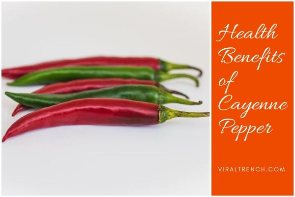 Cayenne pepper health benefits