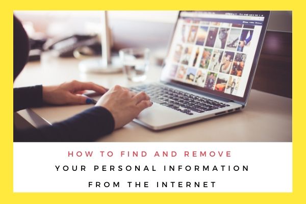 how to remove personal information from the internet