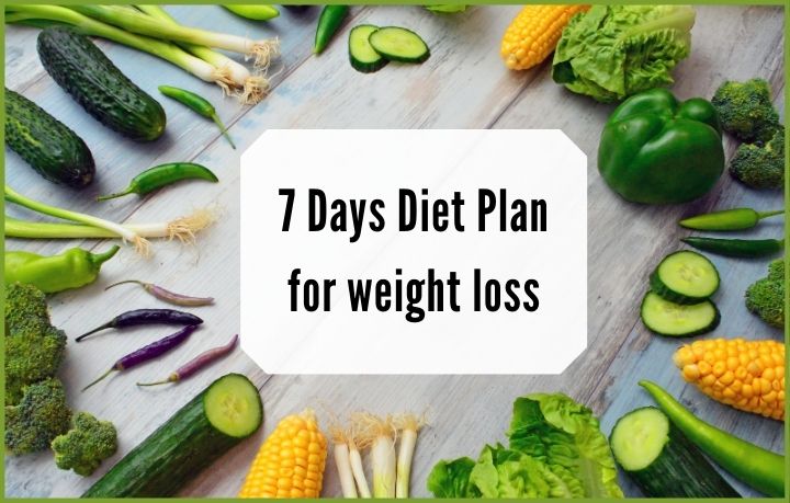 7 Days Diet Plan for Weight loss 