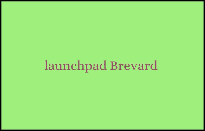 launchpad Brevard