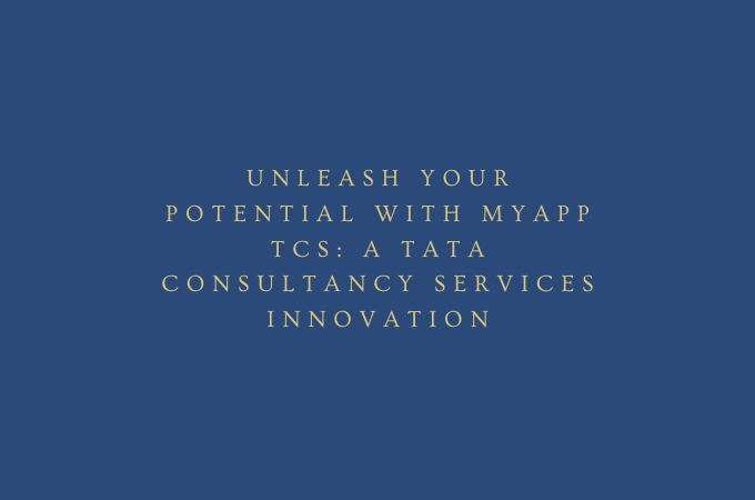 MyApp TCS Unleash Your Potential : A Tata Consultancy Services Innovation