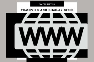 9xMovies and Similar sites like 9xmovies