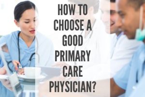 How to choose a good primary care physician