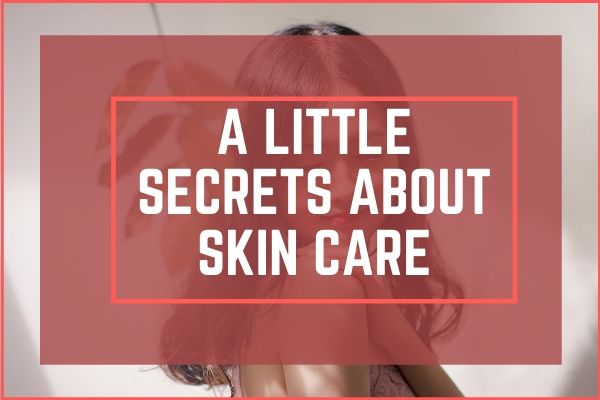 skin care secrets