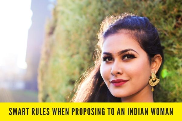 Smart Rules When Proposing to an Indian Woman