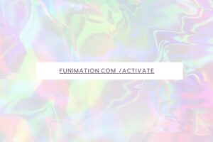 funimation.com activate
