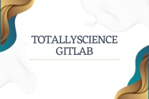TotallyScience GitLab