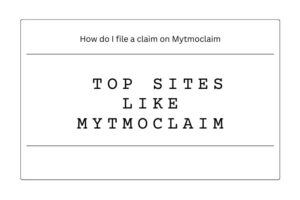 How to File a Claim on Mytmoclaim_Top Sites Like mytmoclaim