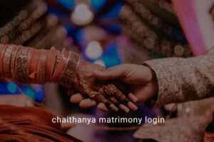 chaithanya matrimony login